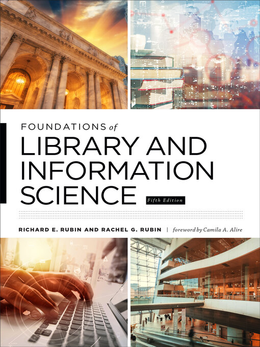 Détails du titre pour Foundations of Library and Information Science par Richard E. Rubin - Disponible